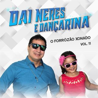 Foto da capa: Dai Neres - vol.11 e Dançarina o Forrozão Xonado