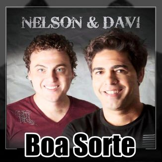 Foto da capa: Nelson & Davi - Boa Sorte