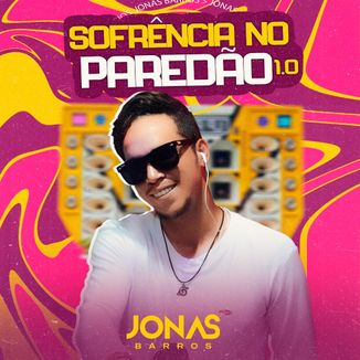 Foto da capa: Sofrência no Paredão 1.0