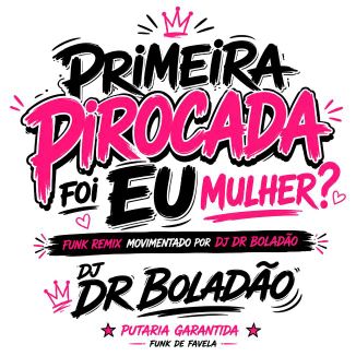 Foto da capa: Primeiro Pirocada (DJ Dr Boladão No Beat MC 1k Da Zs) Funk Remix