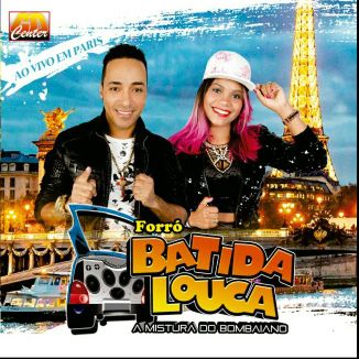 Foto da capa: Forró Batida Louca Ao Vivo Em Paris 2020