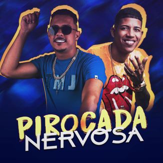 Foto da capa: Pirocada Nervosa