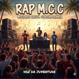 Foto da capa: RAP M.C.C • Mocidade Cristã Contemporânea