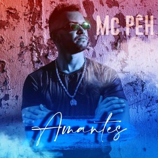 Foto da capa: MC PêH - Amantes