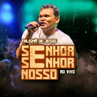 Foto da capa: Senhor Senhor Nosso (AO VIVO)