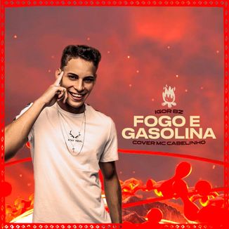 Foto da capa: Igor Bz - Fogo E Gasolina