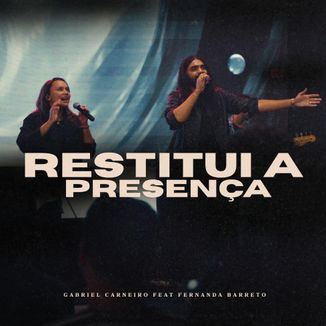 Foto da capa: Restitui a Presença