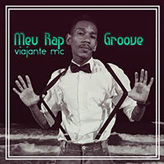 Foto da capa: Meu rap groove