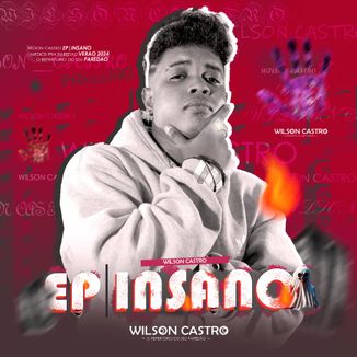 Foto da capa: WILSON CASTRO - EP INSANO