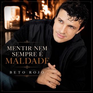 Foto da capa: Mentir Nem Sempre é Maldade