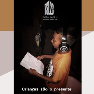 Foto da capa: Crianças são o presente