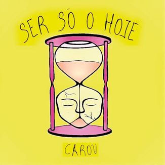 Foto da capa: Ser Só o Hoje