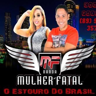 Foto da capa: BANDA MULHER FATAL AO VIVO EM GILBUES PI