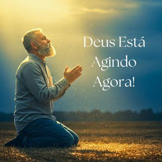Foto da capa: Deus Está Agindo Agora