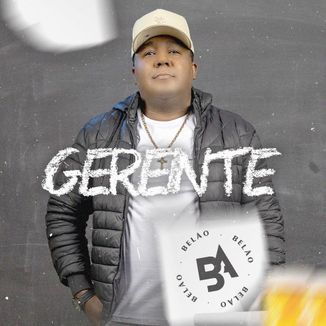 Foto da capa: GERENTE BELÃO BA