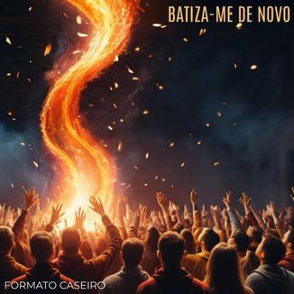 Foto da capa: Batiza-me De Novo