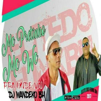 Foto da capa: Mcs Pretinho E Wc Pra Onde Vai?