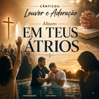Foto da capa: Em Teus Átrios