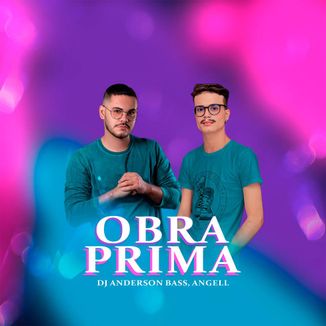Foto da capa: Obra Prima Feat: Angell Andrade
