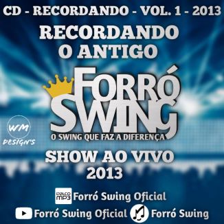 Foto da capa: CD RECORDANDO - VOL. 1 - FORRÓ SWING - SHOW - AO VIVO 2013