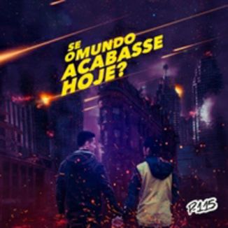 Foto da capa: Se O Mundo Acabasse Hoje