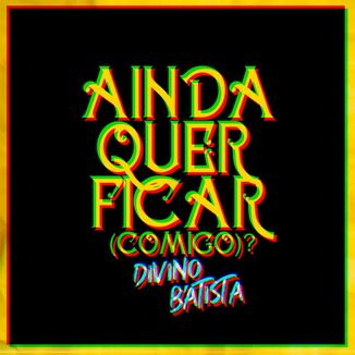 Foto da capa: Ainda Quer Ficar (Comigo)?