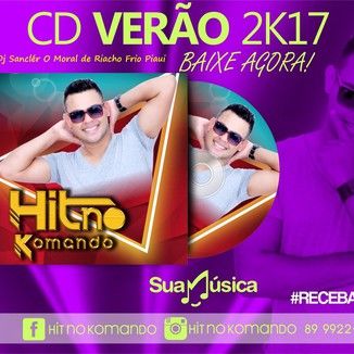 Foto da capa: HIT NO KOMANDO CD VERÃO 2K17 SWINGUEIRA P/TOCAR NOS PAREDÕES