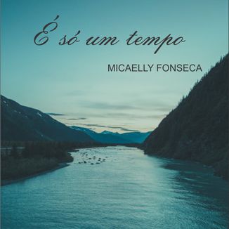 Foto da capa: É só um tempo