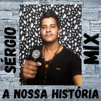 Foto da capa: Sérgio Mix - A nossa história