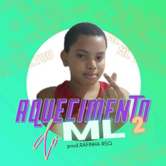 Foto da capa: Aquecimento do ML 2 (Prod.Rafinha RSQ)