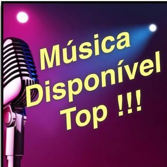 Foto da capa: MÚSICAS DISPONÍVEIS TOPZERA !!!