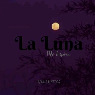 Foto da capa: La Luna Me Inspira