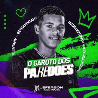 Foto da capa: JEFERSON RODRIGUES O GAROTO DOS PAREDÕES