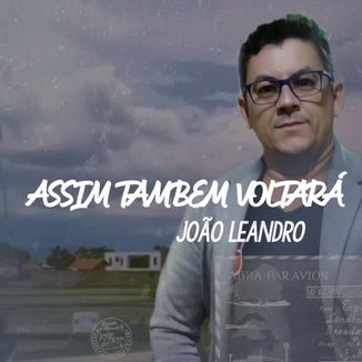 Foto da capa: Assim Também Voltará