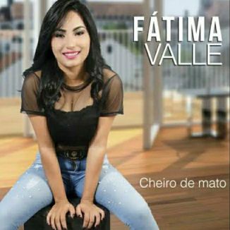 Foto da capa: Fátima Valle Cheiro De Mato