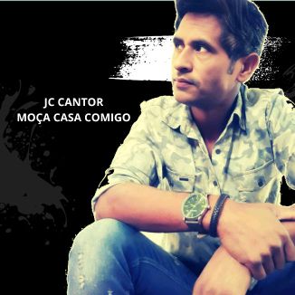 Foto da capa: jc cantor Moça casa comigo