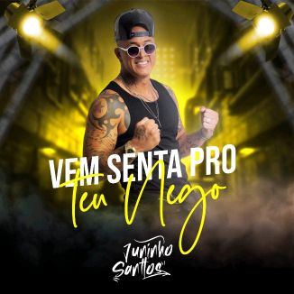 Foto da capa: Vem Senta pro Teu Nego
