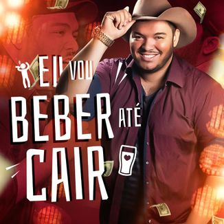 Foto da capa: Eu Vou Beber Até Cair