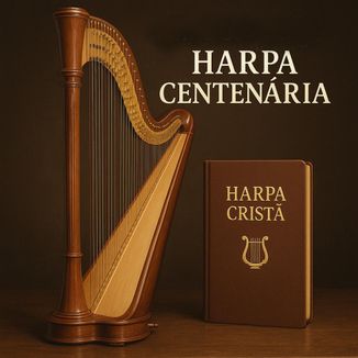 Foto da capa: Harpa Centenária