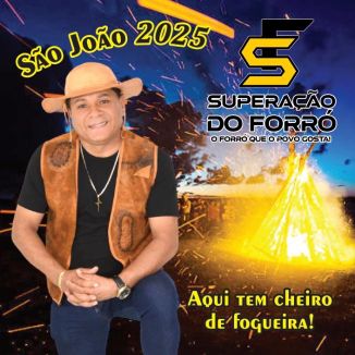 Foto da capa: SÃO JOÃO 2025 - SUPERAÇÃO DO FORRÓ