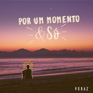 Foto da capa: Por Um Momento e Só