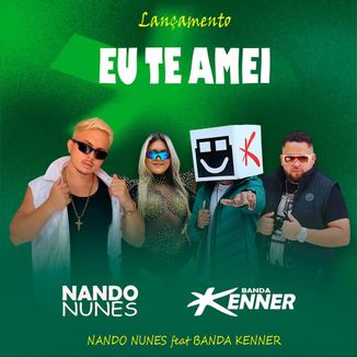 Foto da capa: BANDA KENNER feat NANDO NUNES - EU TE AMEI