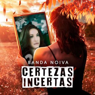 Foto da capa: Certezas Incertas