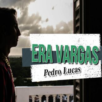 Foto da capa: Era Vargas