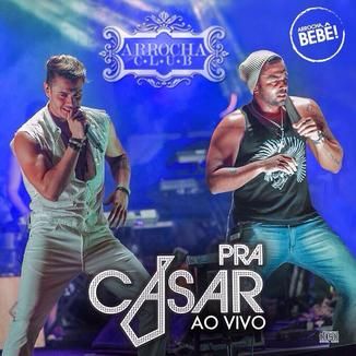 Foto da capa: Banda Pra Casar | #ArrochaClub - Ao Vivo