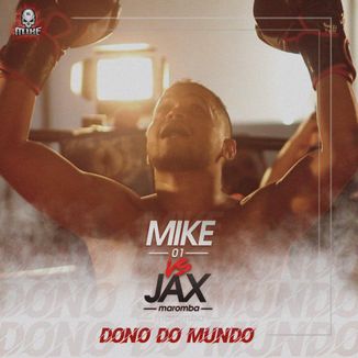 Foto da capa: Dono do Mundo part. Jax Maromba