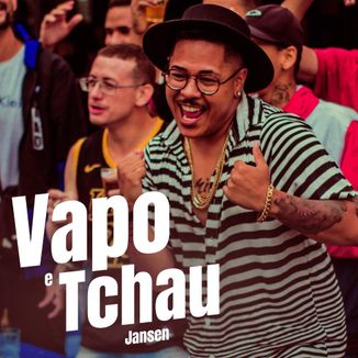 Foto da capa: Vapo e Tchau - Jansen