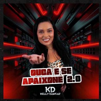 Foto da capa: KELLY DANTAS - OUÇA E SE APAIXONE