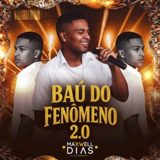 Foto da capa: MAXWELL DIAS - BAÚ DO FENÔMENO 2.0