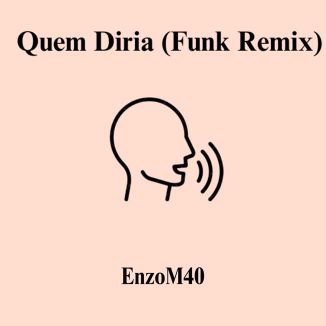 Foto da capa: Quem Diria (Funk Remix)